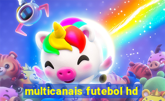 multicanais futebol hd